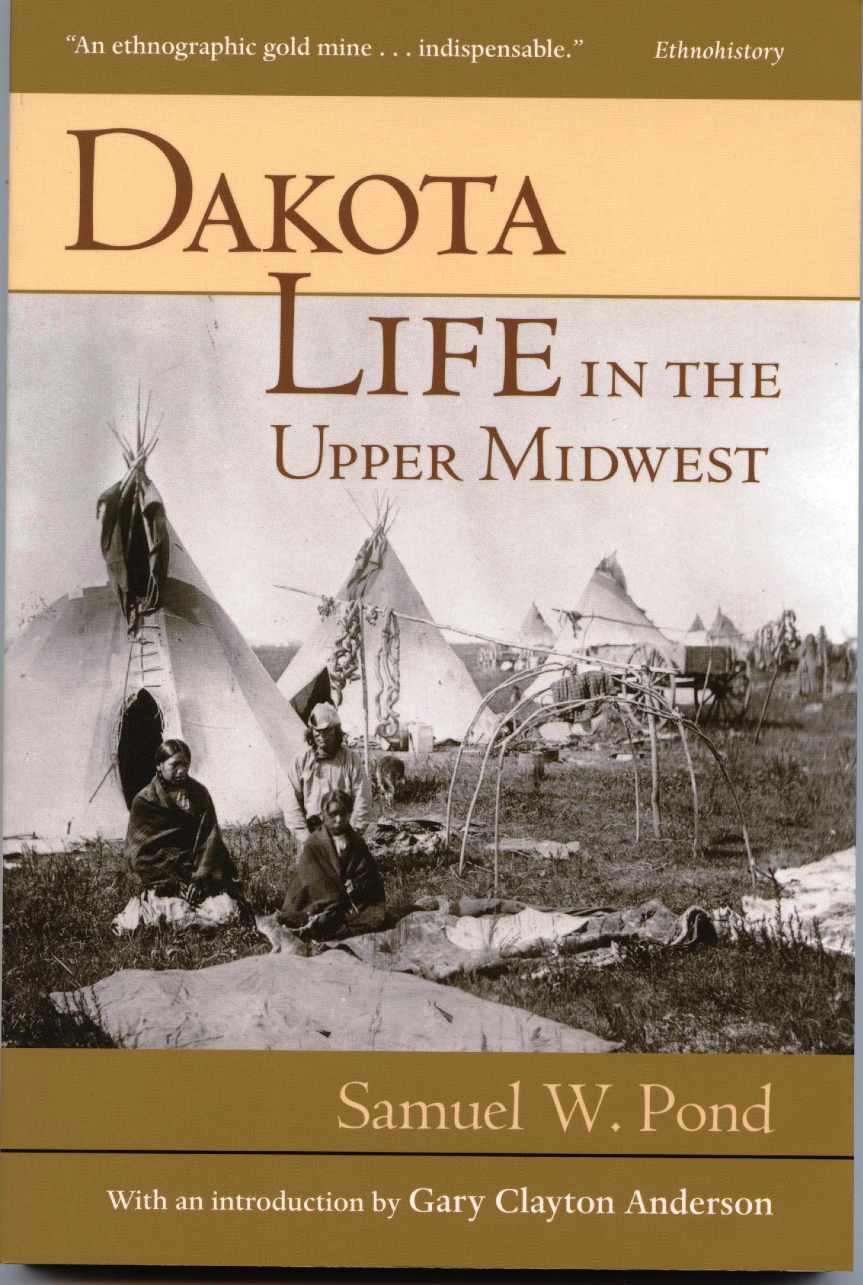 Dakota Life In The Upper Midwest North Dakota Heritage